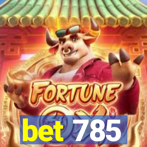 bet 785